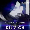 Lucky Sidhu - Dil Vich (feat. Arminder Nahal & DJ Amz) - Single